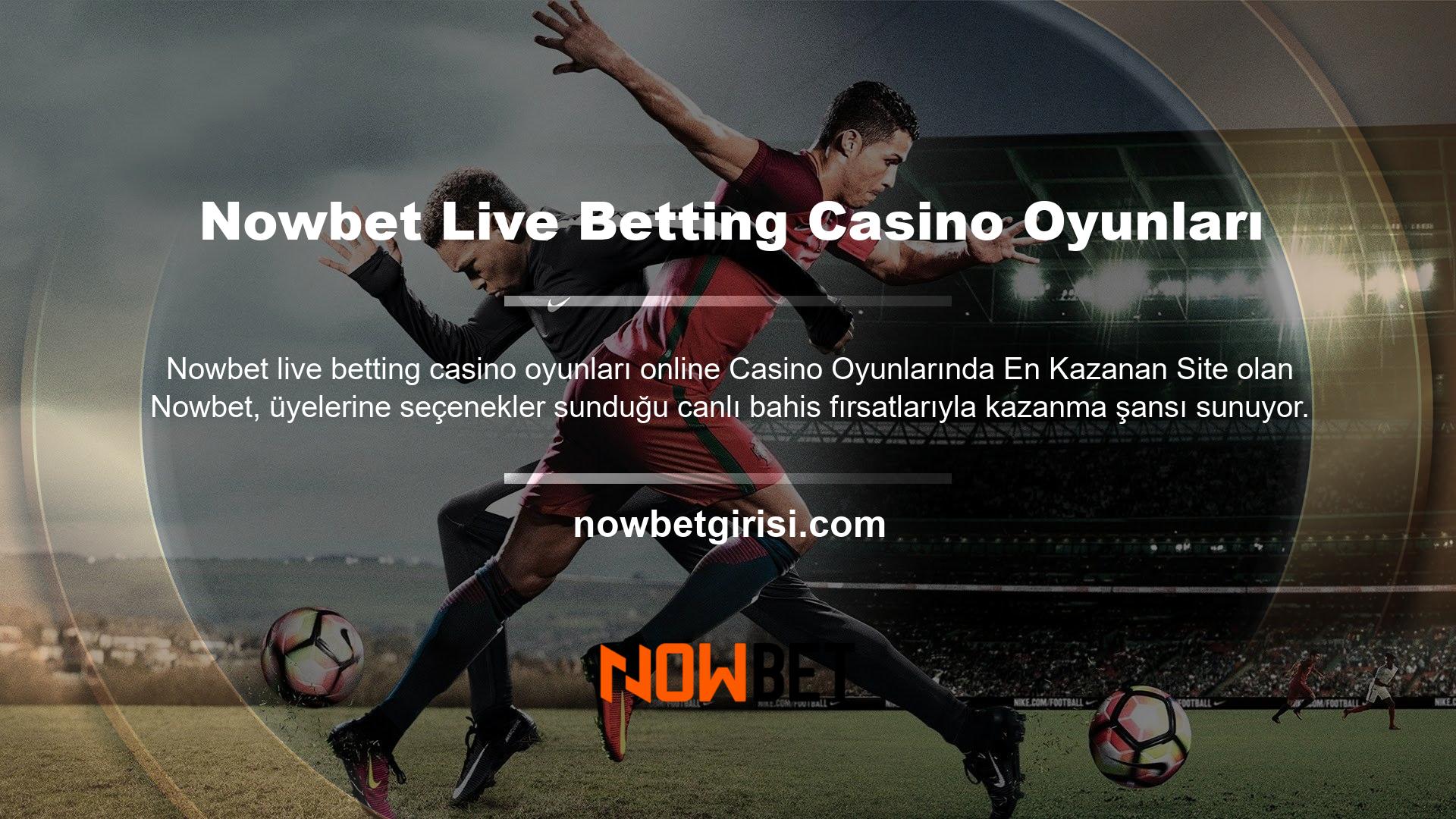 Nowbet Canlı Bahis Casino oyunları, kullanıcıların aşağıdaki özellikleri nedeniyle canlı bahis casino oyunlarını kazandı, üyenin alt sınırına göre para aktararak, oyunla ilgili faiz oranı seçenekleri, diğer kullanıcılardan öğrenilen video ve görseller, Canlı Destekleri avantajları elde edemeyecek